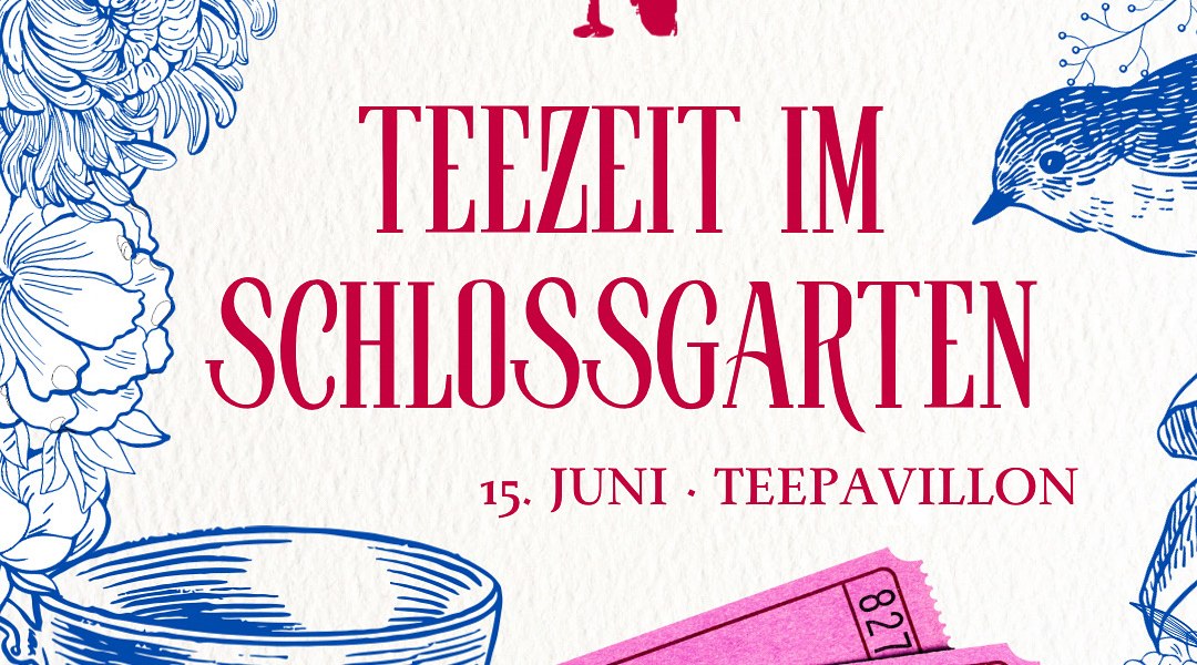 Teezeit im Schlossgarten - Britische Teatime Teezeit im Schlossgarten - Britische Teatime