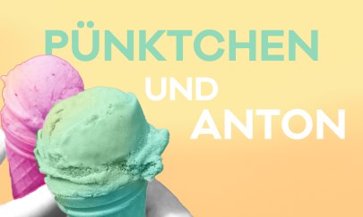 Pünktchen und Anton Pünktchen und Anton