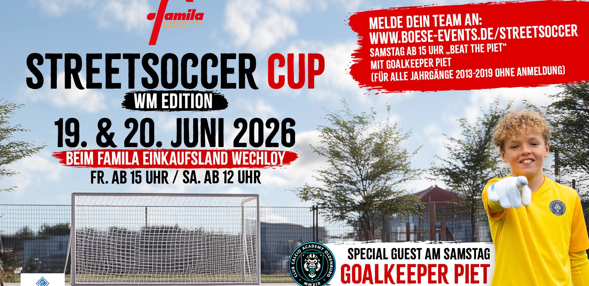 Streetsoccer Cup im Einkaufsland am 19. und 20.06. mit Goalkeeper Piet. Streetsoccer Cup im Einkaufsland am 19. und 20.06. mit Goalkeeper Piet.