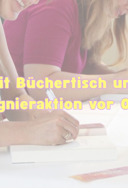 Mit Büchertisch und Signieraktion vor Ort Mit Büchertisch und Signieraktion vor Ort