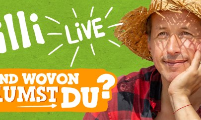 Willi live - und wovon träumst du? Willi live - und wovon träumst du?