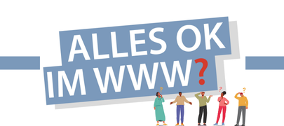 Logo der Onlinereihe "Alles OK im WWW?" mit Personen im Vordergrund.
Die Personen haben Fragezeichen über den Köpfen. Logo der Onlinereihe "Alles OK im WWW?" mit Personen im Vordergrund.
Die Personen haben Fragezeichen über den Köpfen.
