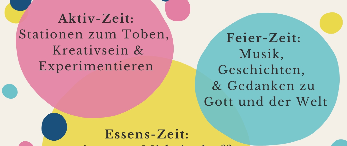 Kirche Kunterbunt mit Aktiv-, Feier- und Essens-Zeit