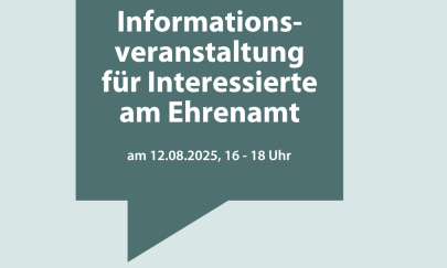 Informationsveranstaltung für Interessierte am Ehrenamtam 12.08.2025, 16 - 18 Uhr Informationsveranstaltung für Interessierte am Ehrenamtam 12.08.2025, 16 - 18 Uhr