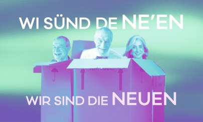 Wi s&uuml;nd de ne'en / Wir sind die Neuen