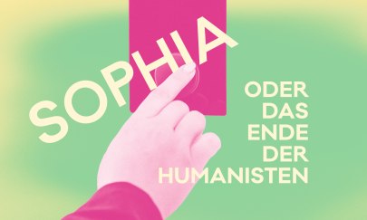 Sophia oder das Ende der Humanisten Sophia oder das Ende der Humanisten