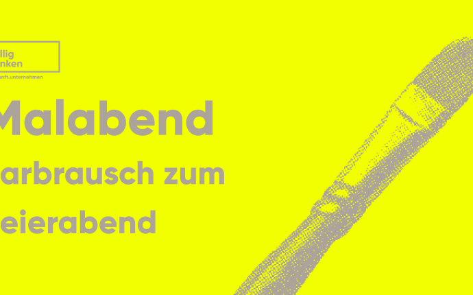 Malabend - Farbrausch zum Feierabend Malabend - Farbrausch zum Feierabend