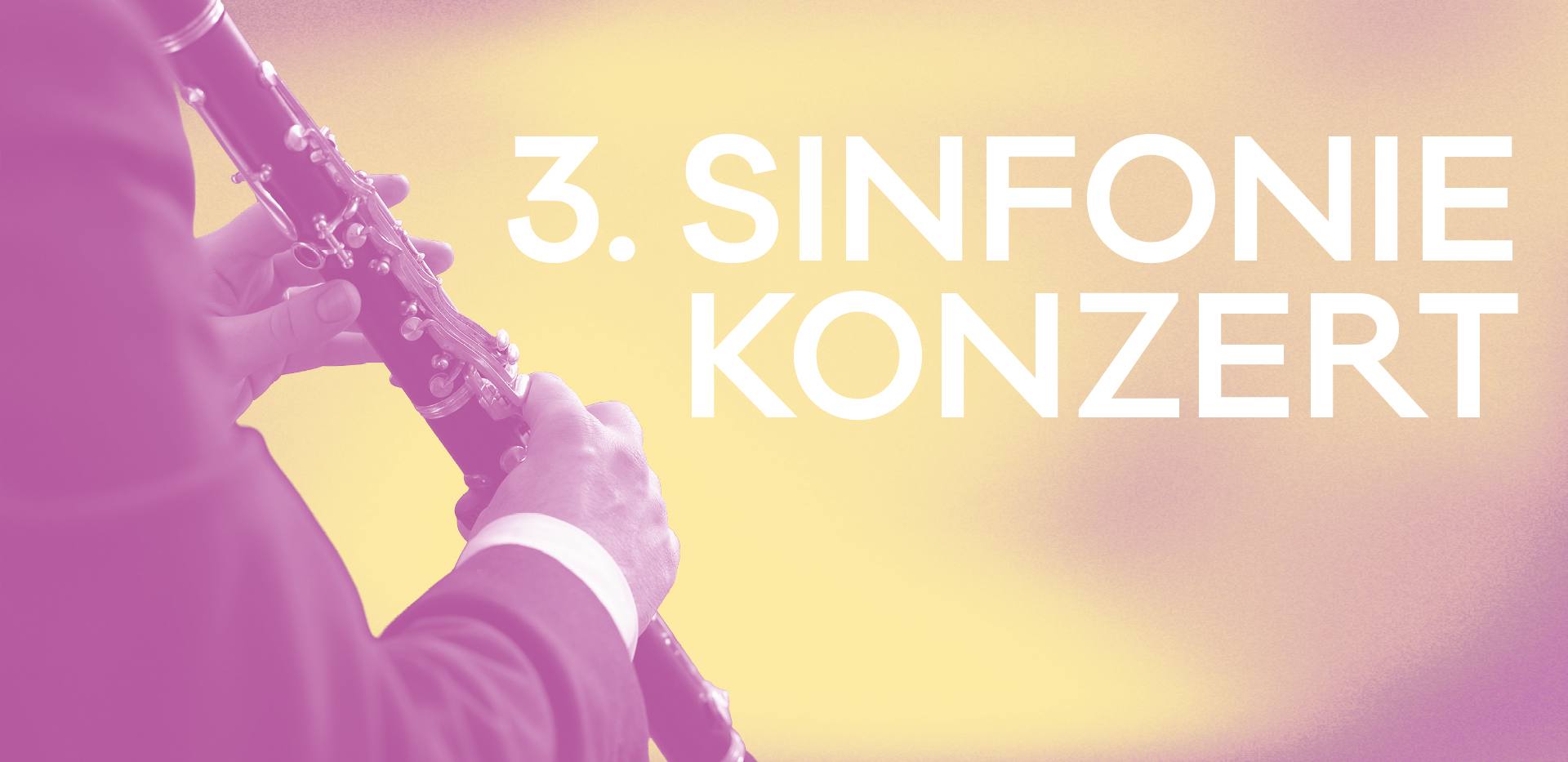 3. Sinfoniekonzert 3. Sinfoniekonzert