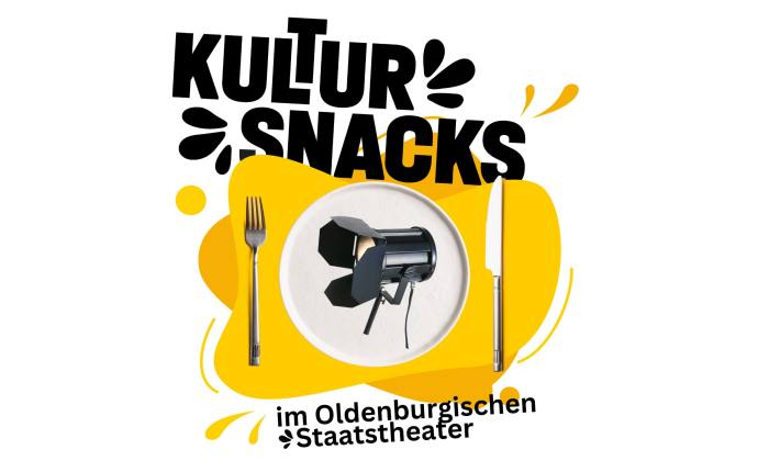 Kultursnacks Oldenburgisches Staatstheater Kultursnacks Oldenburgisches Staatstheater