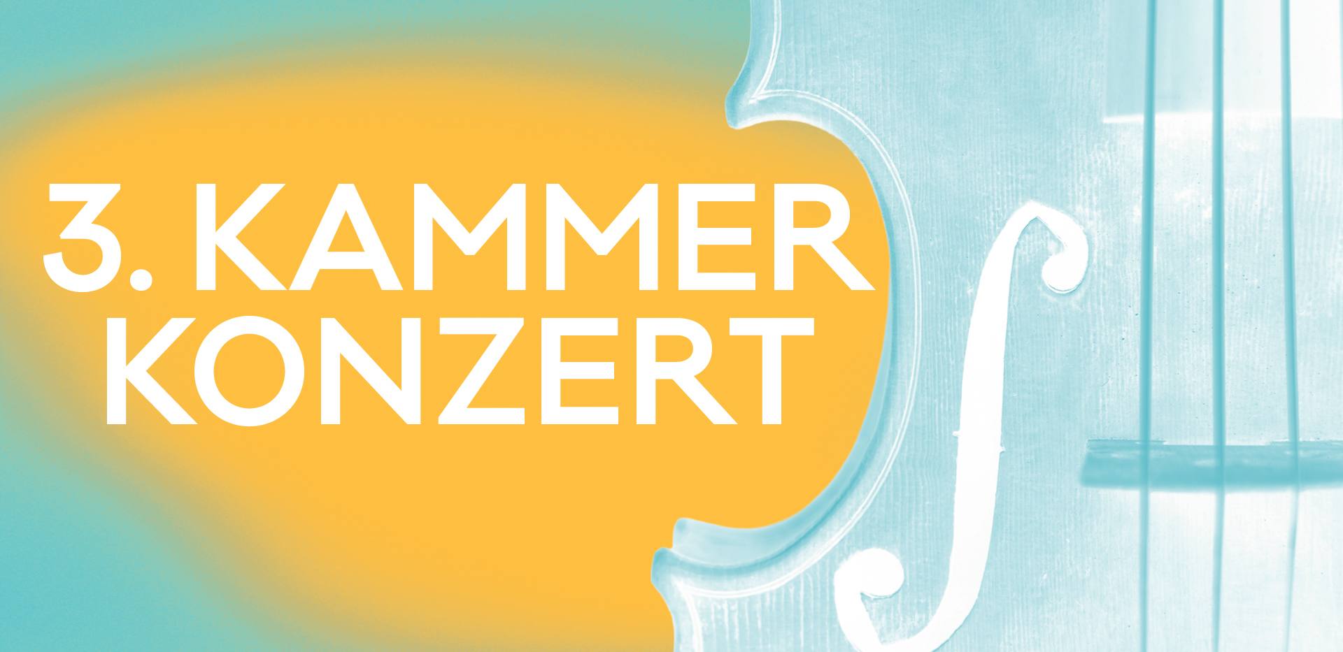 3. Kammerkonzert 3. Kammerkonzert